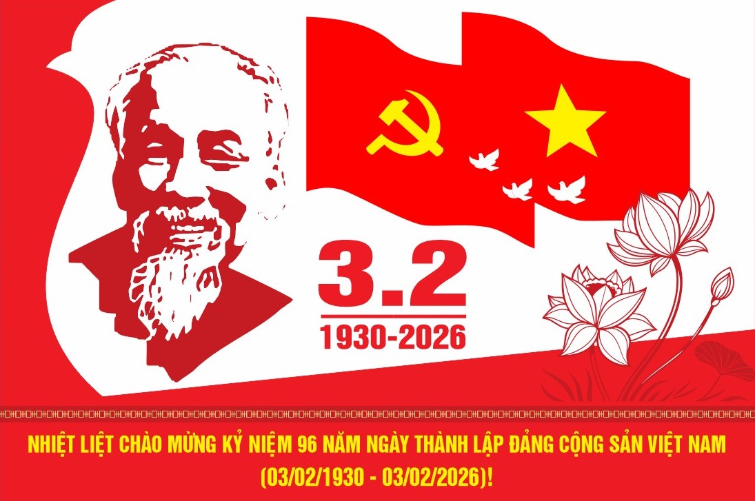 Kỷ niệm Ngày thành lập Đảng Cộng sản Việt Nam (3-2-1930 / 3-2-2026) - 96 năm đồng hành cùng dân tộc của Đảng Cộng sản Việt Nam