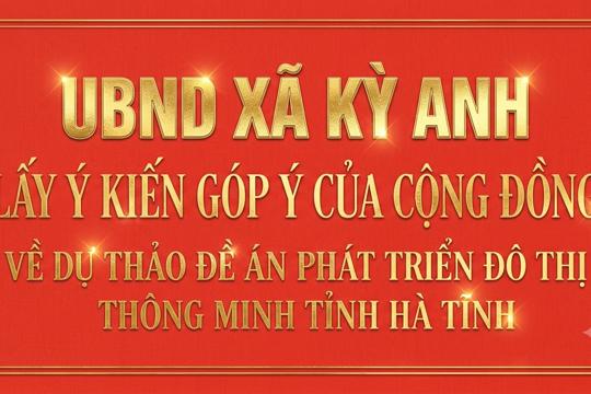 Xã Kỳ Anh lấy ý kiến cộng đồng dân cư về Dự thảo Đề án phát triển đô thị thông minh tỉnh Hà Tĩnh 