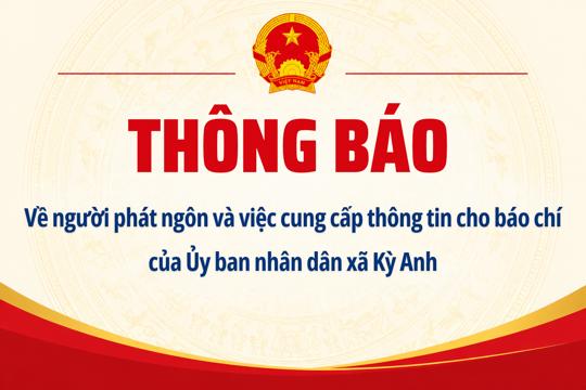 Thông báo về người phát ngôn và việc cung cấp thông tin cho báo chí của Ủy ban nhân dân xã Kỳ Anh