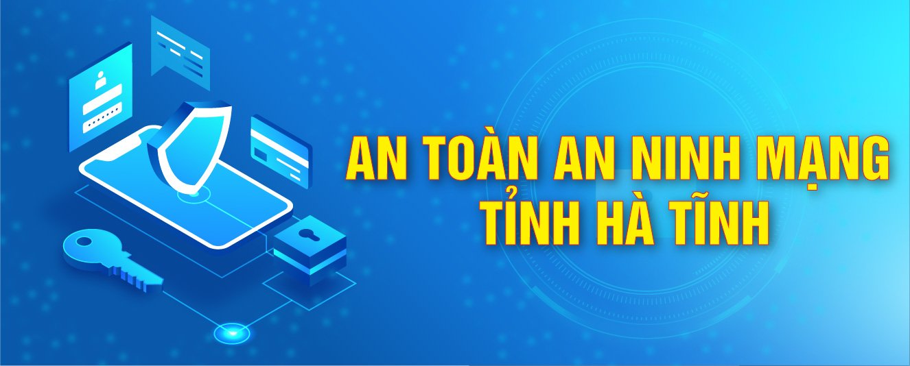 An toàn thông tin mạng tỉnh Hà Tĩnh