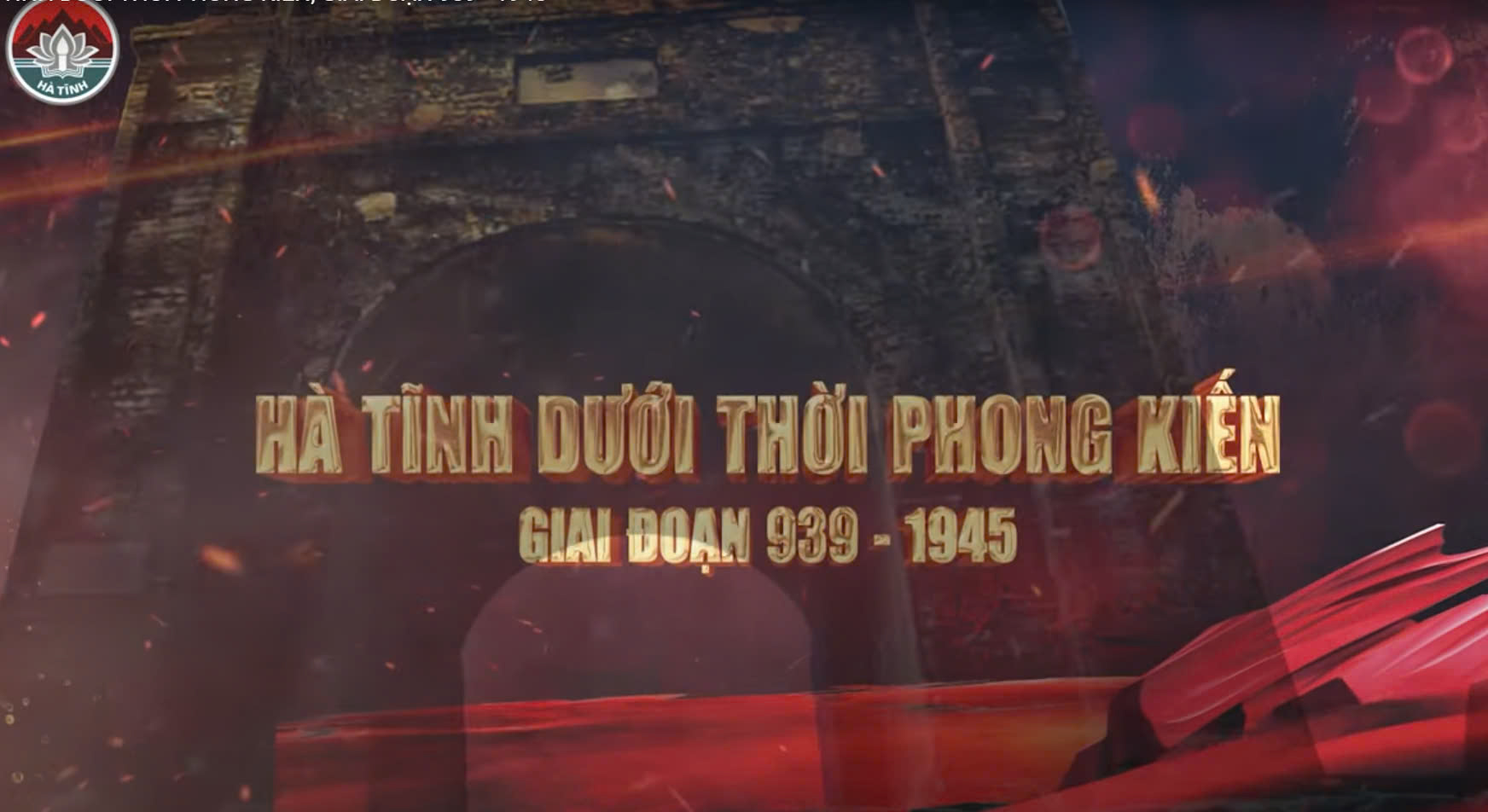 Phim tài liệu: Hà Tĩnh dưới thời phong kiến giai đoạn 939 - 1945