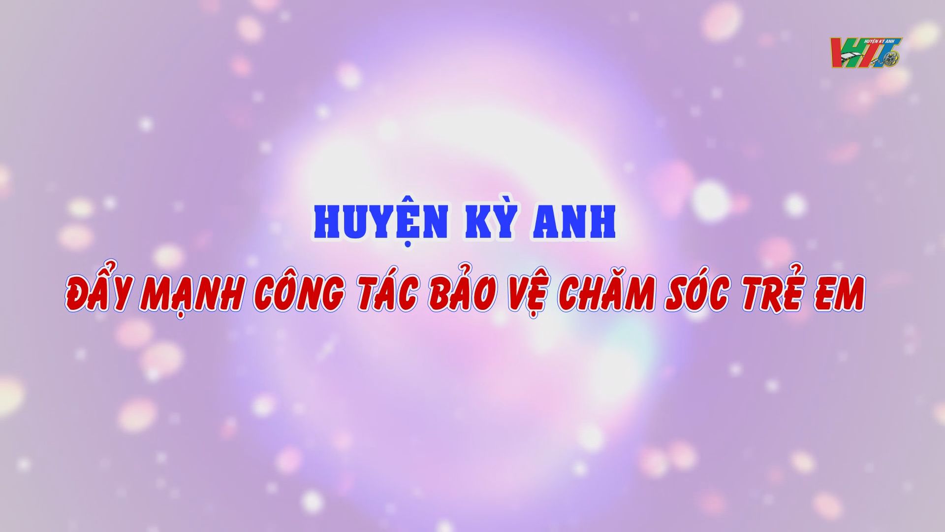 Huyện Kỳ Anh đẩy mạnh công tác Bảo vệ, chăm sóc và giáo dục trẻ em