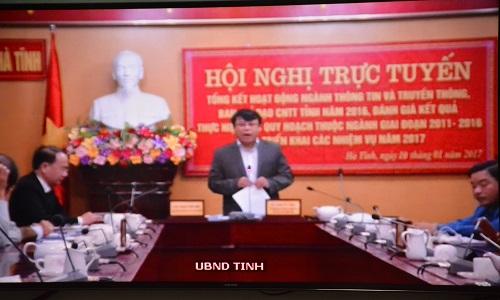 UBND tỉnh: Hội nghị trực tuyến tổng kết hoạt động ngành thông tin và truyền thông, Ban chỉ đạo công nghệ thông tin Tỉnh năm 2016, đánh giá kết quả thực hiện các quy hoạch thuộc Ngành giai đoạn 2011 – 2016 và triển khai các nhiệm vụ năm 2017.