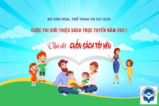 Phát động cuộc thi giới thiệu sách trực tuyến năm 2021 chủ đề “Cuốn sách tôi yêu”